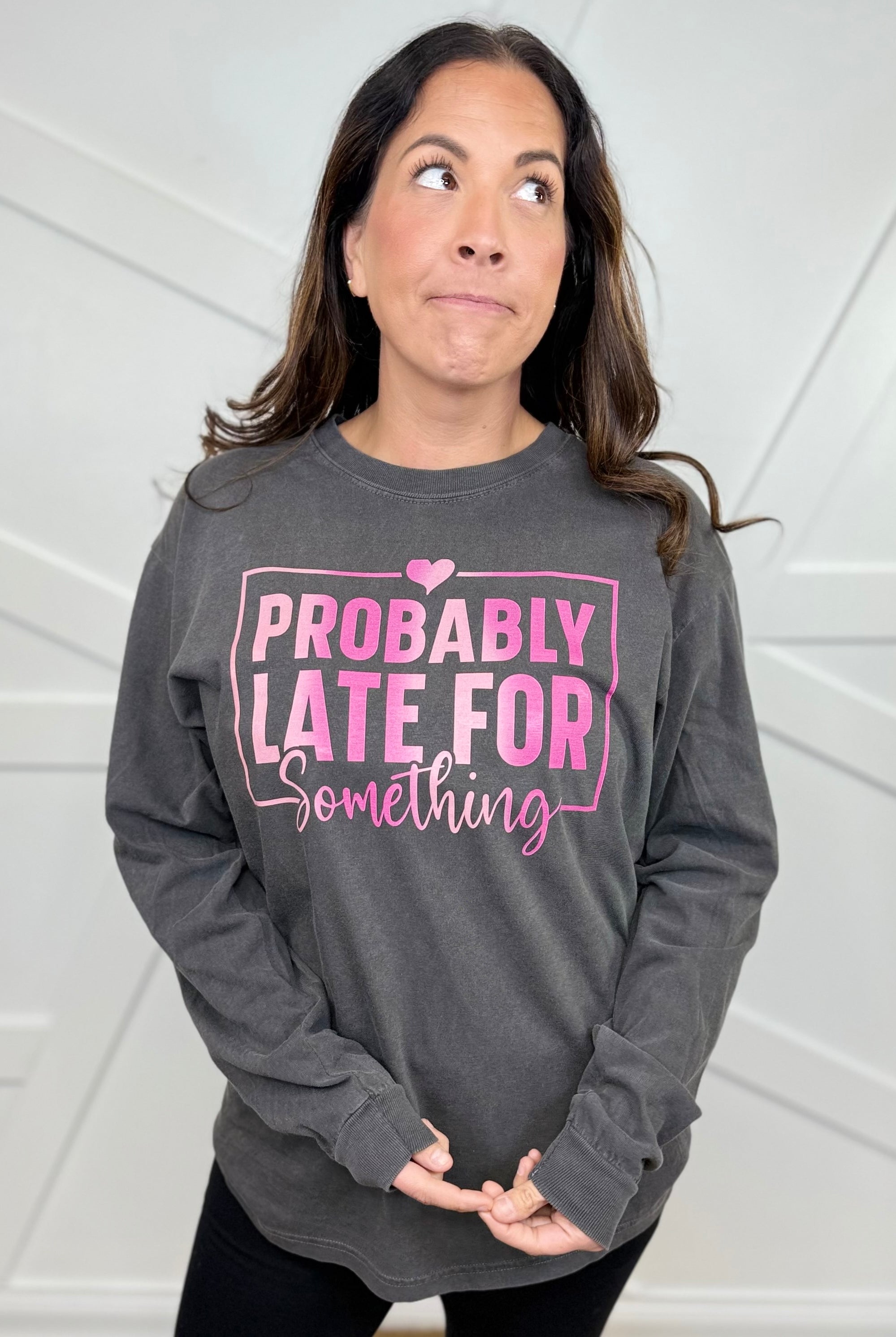 Probably Late Graphic Long Sleeve-130 Graphic Tees-Heathered Boho-Heathered Boho Boutique, Women's Fashion and Accessories in Palmetto, FL