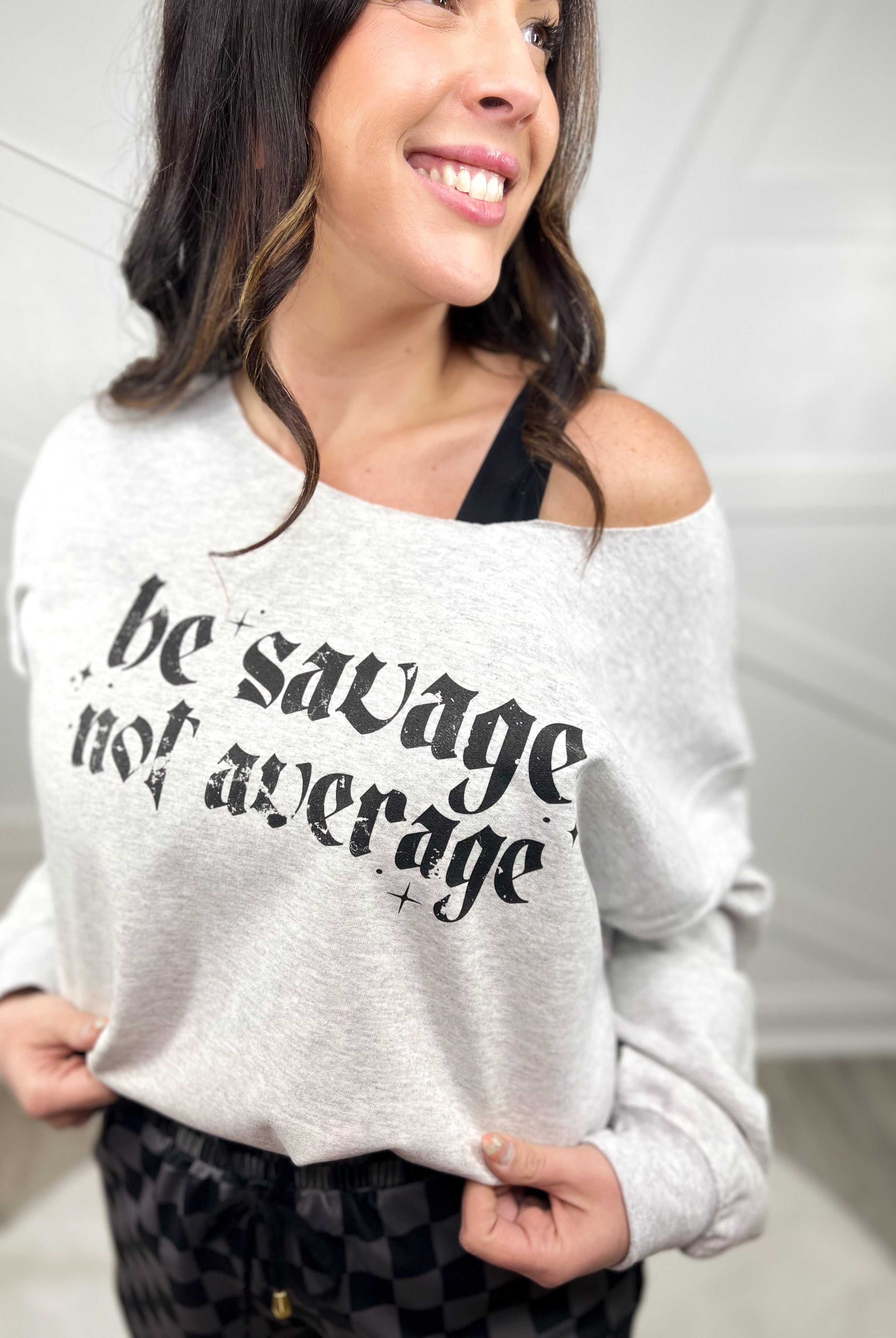 Be Savage Not Average Custom Cut Neckline Graphic Sweatshirt-130 Graphic Tees-Heathered Boho-Heathered Boho Boutique, Women's Fashion and Accessories in Palmetto, FL