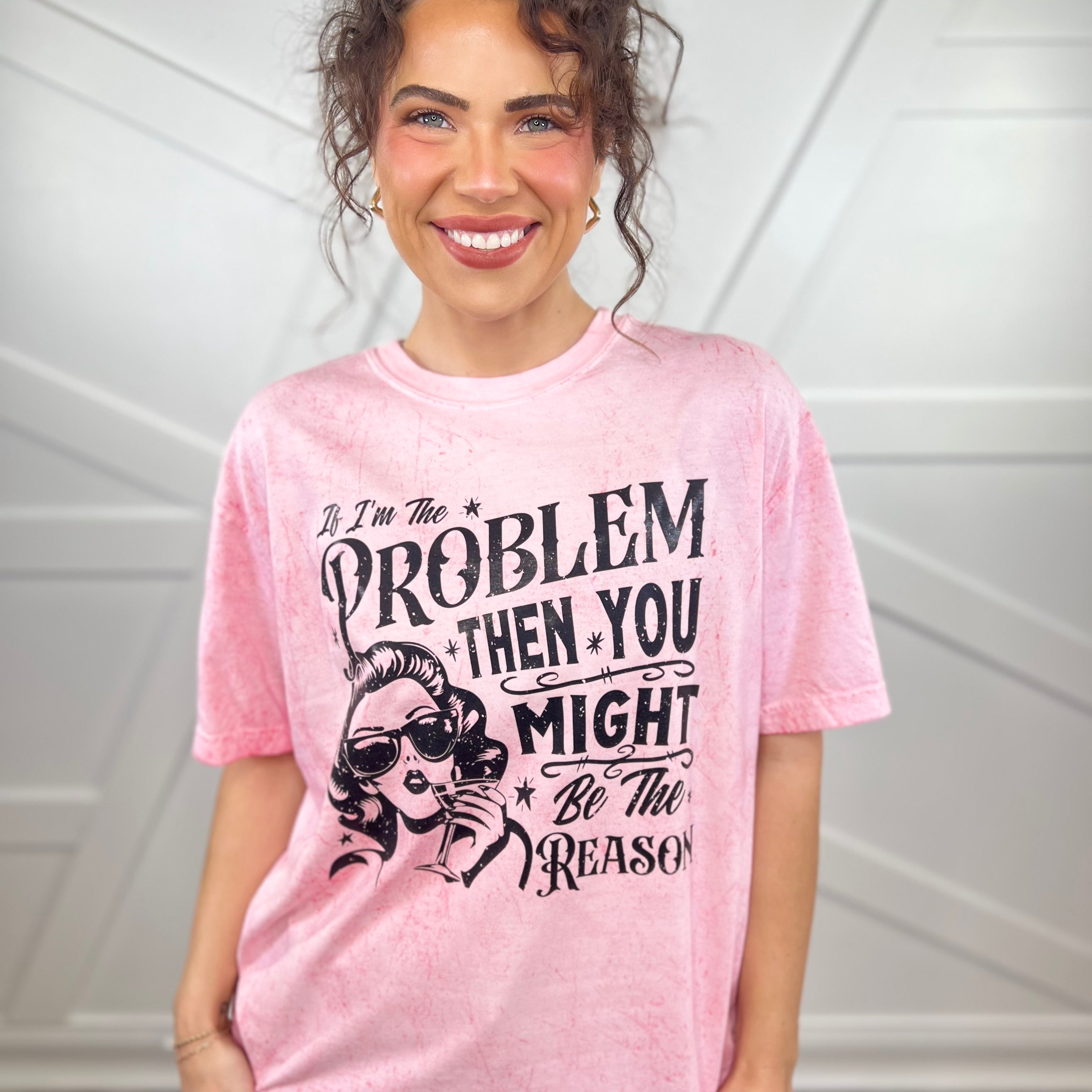 If I'm The Problem Graphic Tee - Hibiscus-130 Graphic Tees-Heathered Boho-Heathered Boho Boutique, Women's Fashion and Accessories in Palmetto, FL