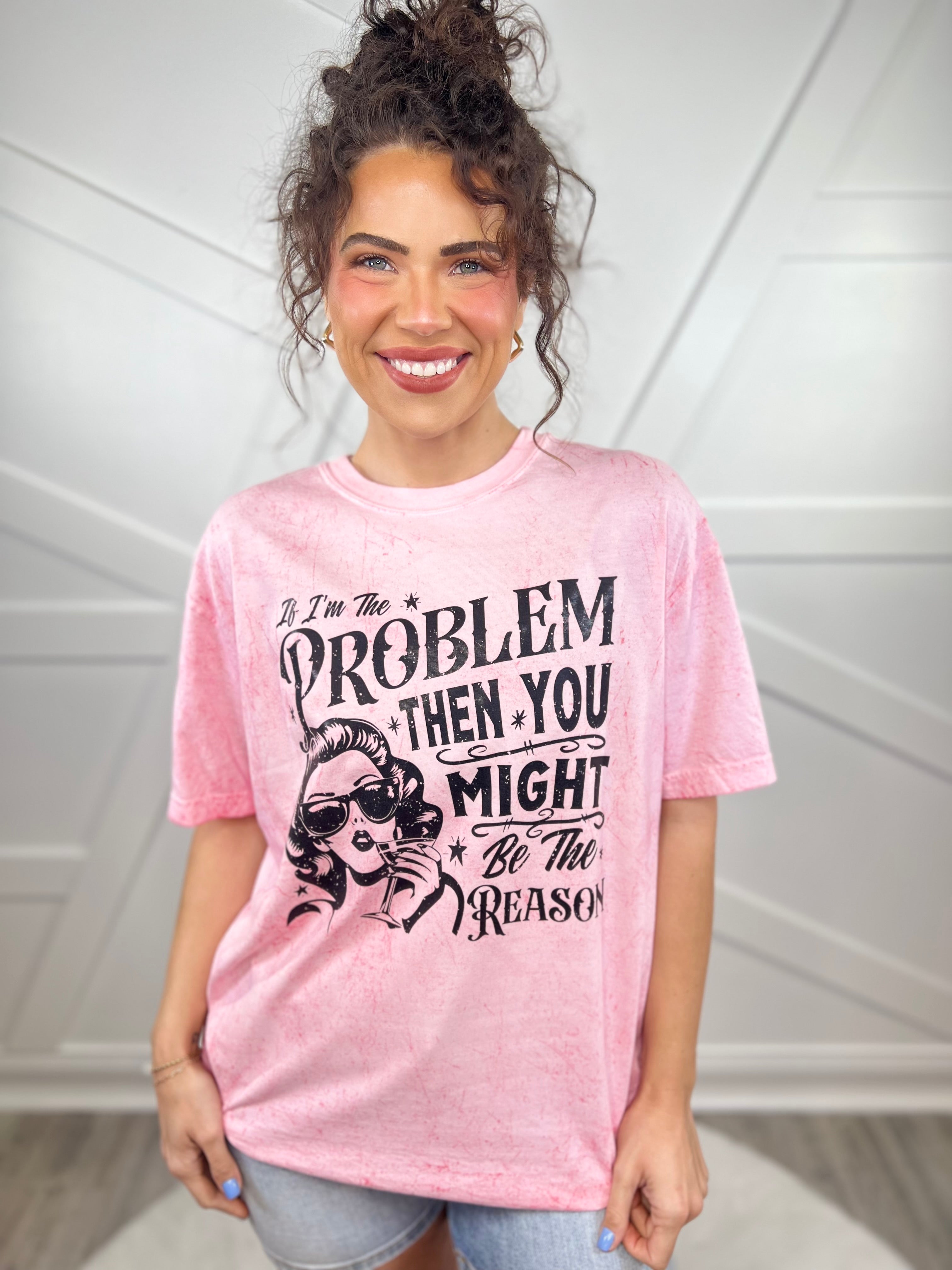 If I'm The Problem Graphic Tee - Hibiscus-130 Graphic Tees-Heathered Boho-Heathered Boho Boutique, Women's Fashion and Accessories in Palmetto, FL