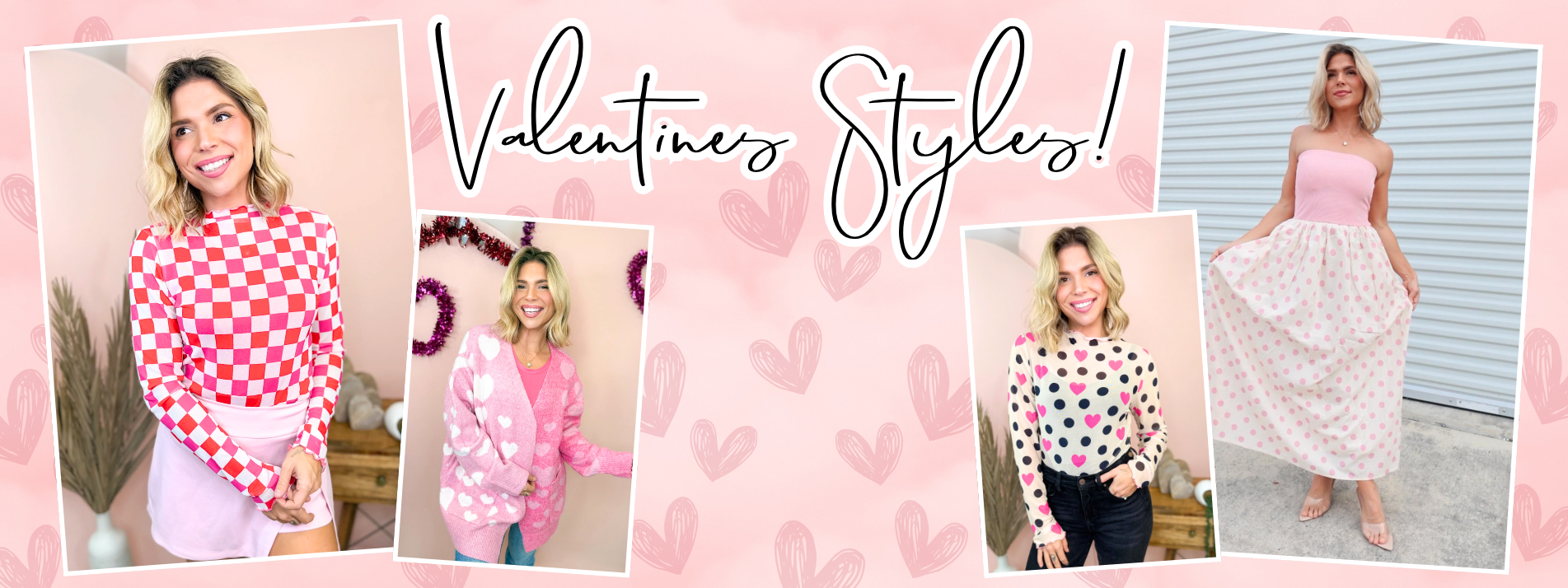 Promotional banner for Valentine's Day clothing styles with a woman in various outfits on a pink heart patterned background | Heathered Boho Boutique | Palmetto, FL