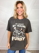 My Trauma Made Me Funny Graphic Tee-130 Graphic Tees-Heathered Boho-Heathered Boho Boutique, Women's Fashion and Accessories in Palmetto, FL