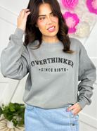 Over Thinker Since Birth Graphic Sweatshirt-125 Sweater-Heathered Boho-Heathered Boho Boutique, Women's Fashion and Accessories in Palmetto, FL