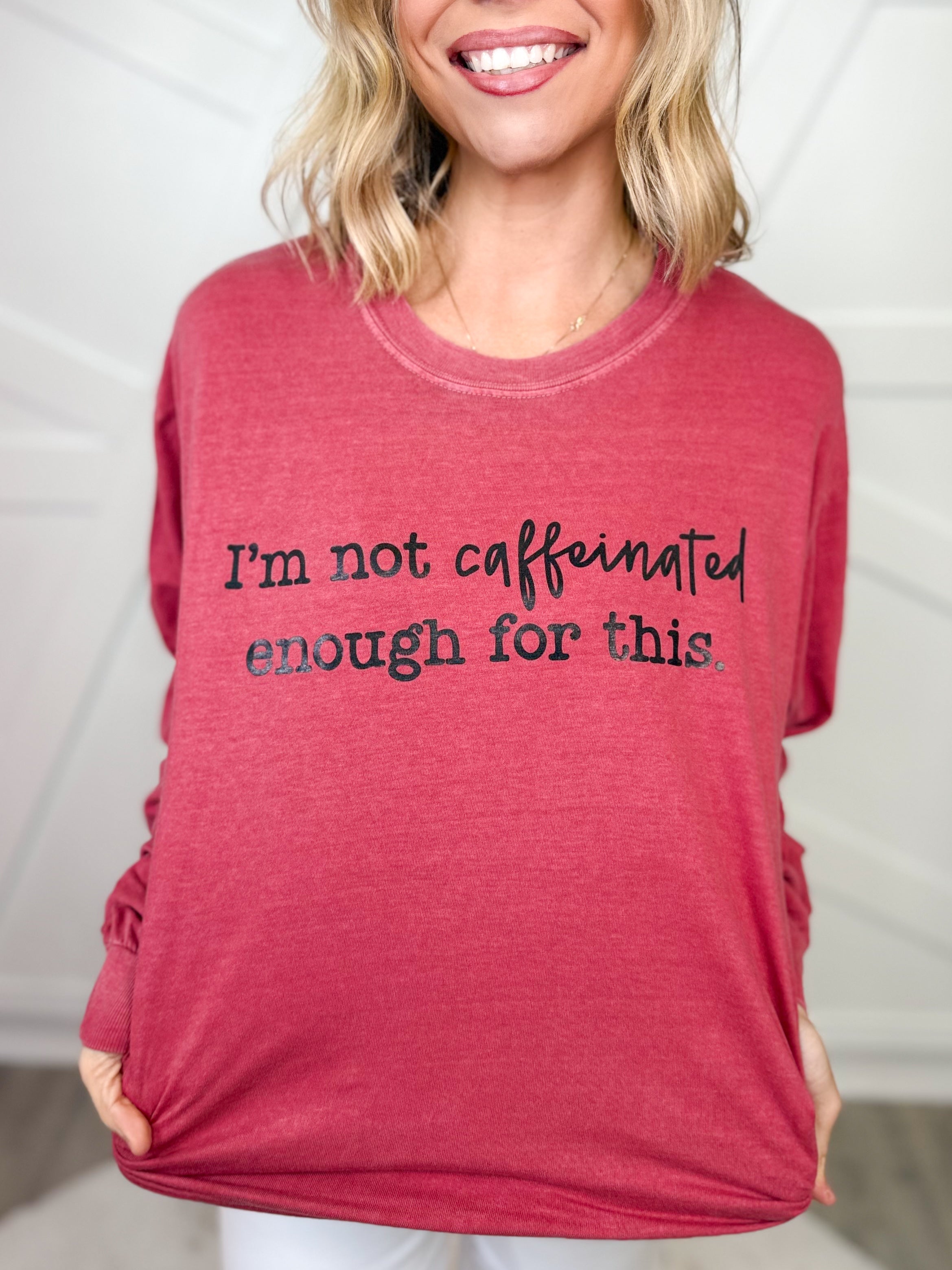 Not Caffeinated Enough Graphic Long Sleeve-130 Graphic Tees-Heathered Boho-Heathered Boho Boutique, Women's Fashion and Accessories in Palmetto, FL