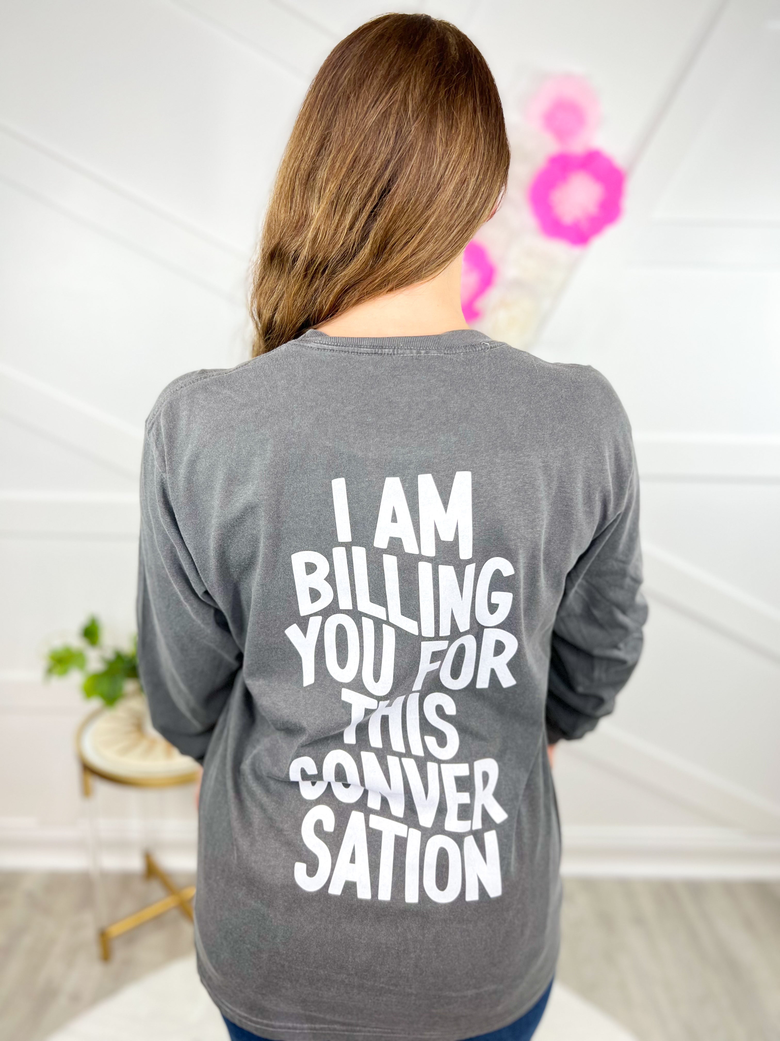 Billing For This Conversation Graphic Long Sleeve-130 Graphic Tees-Heathered Boho-Heathered Boho Boutique, Women's Fashion and Accessories in Palmetto, FL