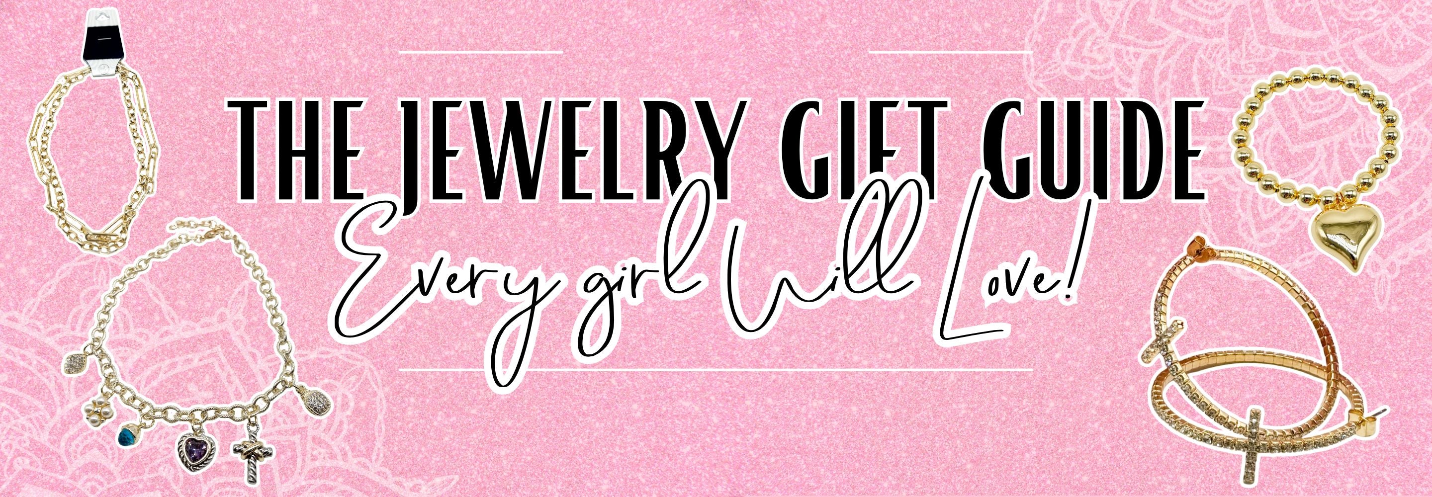 Promotional banner for a jewelry gift guide on a pink background with jewelry images. Text that says 'The Jewelry Gift Guide Every Girl Will Love!'. | Heathered Boho Boutique | Palmetto, FL