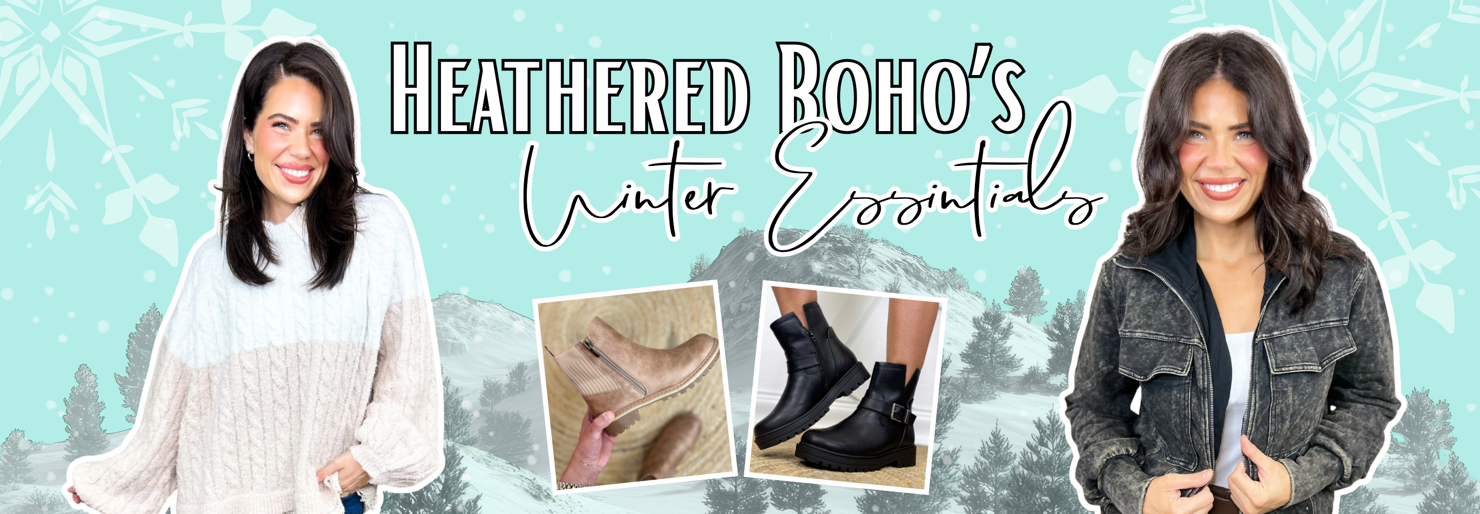 Teal promotional blog banner featuring two models wearing Heathered Boho winter essentials against a snowy backdrop, with two framed photos of boots in the middle. | Heathered Boho Boutique | Palmetto, FL