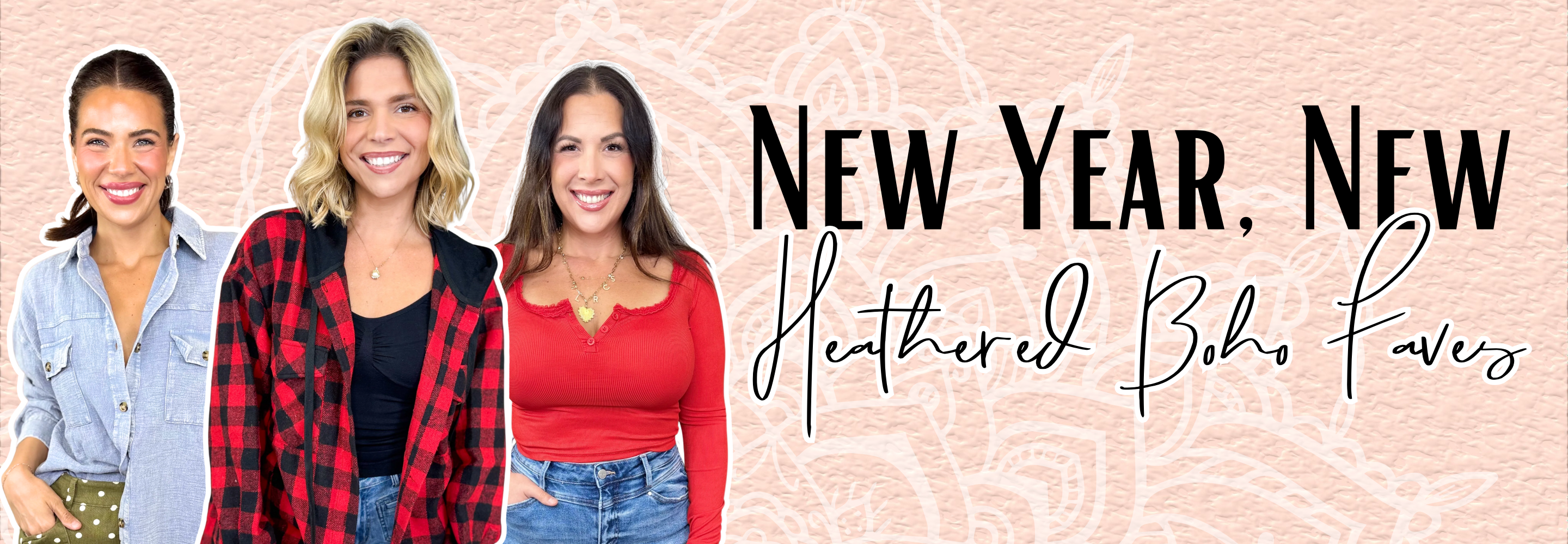 Promotional Blog Banner that says "New Year, New Heathered Boho Favorites" on a pink background with two models wearing clothing from Heathered Boho Boutique | Palmetto, FL