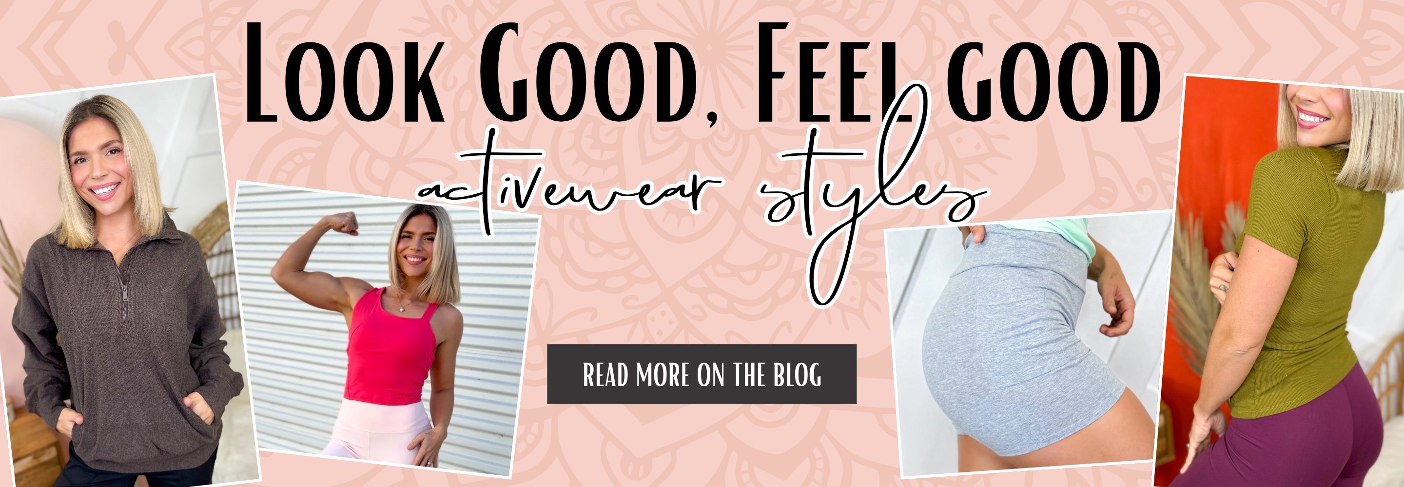 Promotional banner for activewear with text 'Look Good, Feel Good' and images of people wearing different activewear outfits | Heathered Boho Boutique | Palmetto, FL