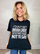 I Don't Get Enough Credit Graphic Tee-130 Graphic Tees-Heathered Boho-Heathered Boho Boutique, Women's Fashion and Accessories in Palmetto, FL