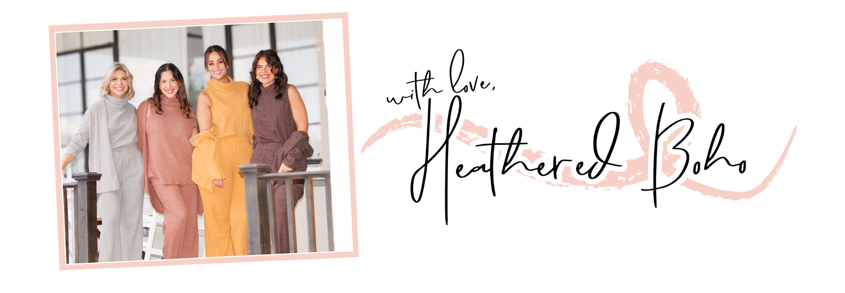 Four women in stylish outfits standing together with 'Heathered Boho' branding signature.