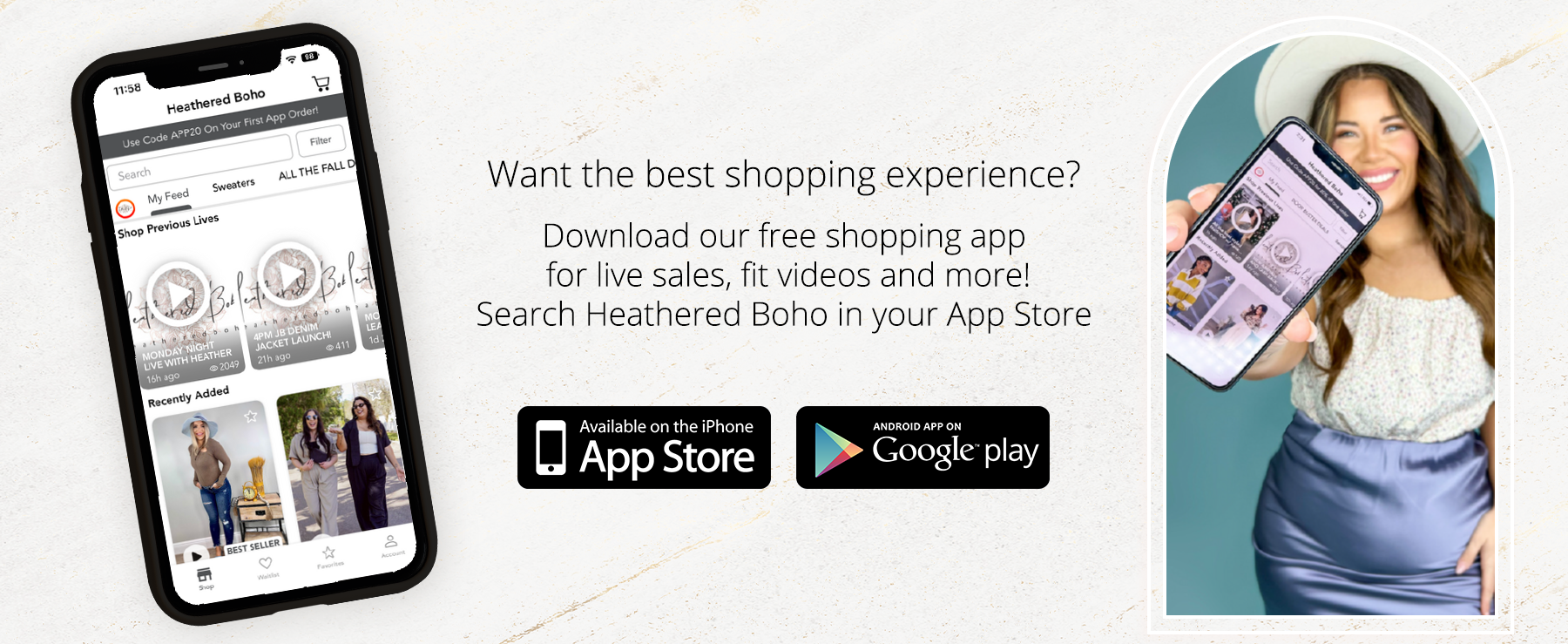 Want the best shopping expirience? Download our free shopping app for live sales, fit videos and more! Search Heathered Boho in your App Store!