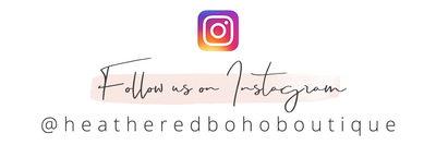 Follow us on Instagram @heatheredbohoboutique 