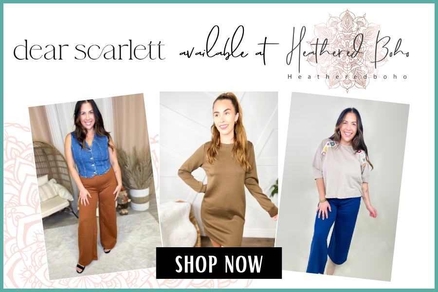 Shop the Dear Scarlett Collection at Heathered Boho Boutique | Women's Online Fashion Boutique Sizes S - 3XL